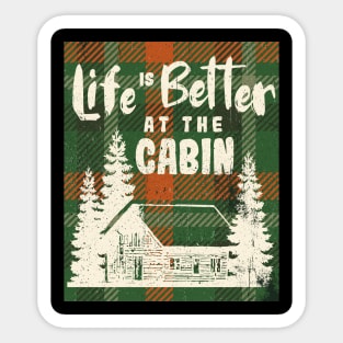 Life is Better at the Cabin Sticker